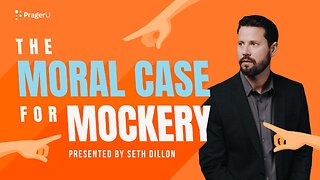 The Moral Case for Mockery | 5-Minute Videos | PragerU