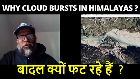 WHY CLOUD BURSTS IN HIMALAYAS ? पहाड़ों में बादल क्यों फट रहे हैं ? #bharat #canada #samraatbharat