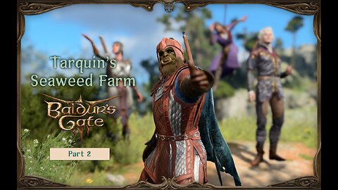 Baldur's Gate 3 (Part 2) - Are These Druids Friends?