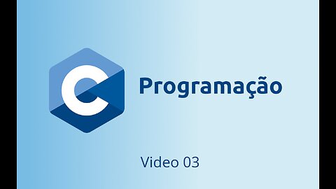 Linguagem C - Vodeo 03