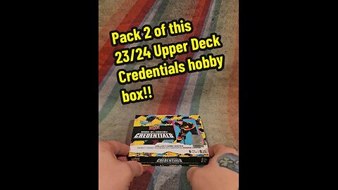 Pack 2 of this 23/24 Upper Deck Credentials hobby box