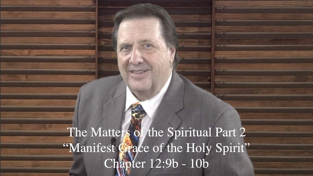 First Corinthians Lesson 19, The Matters of the Spiritual Part 2 Hastings