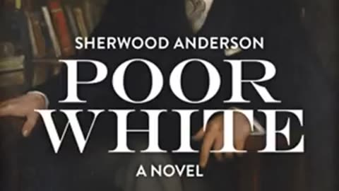 Poor White_ a Novel by Sherwood Anderson read by Bob R Part 1_2 _ Full Audio Book
