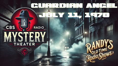 78-07-11 CBS Radio Mystery Theater Guardian Angel