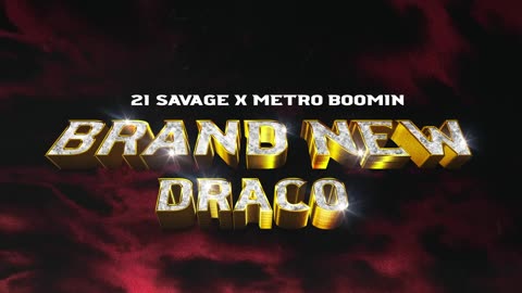 21 Savage - Brand New Draco