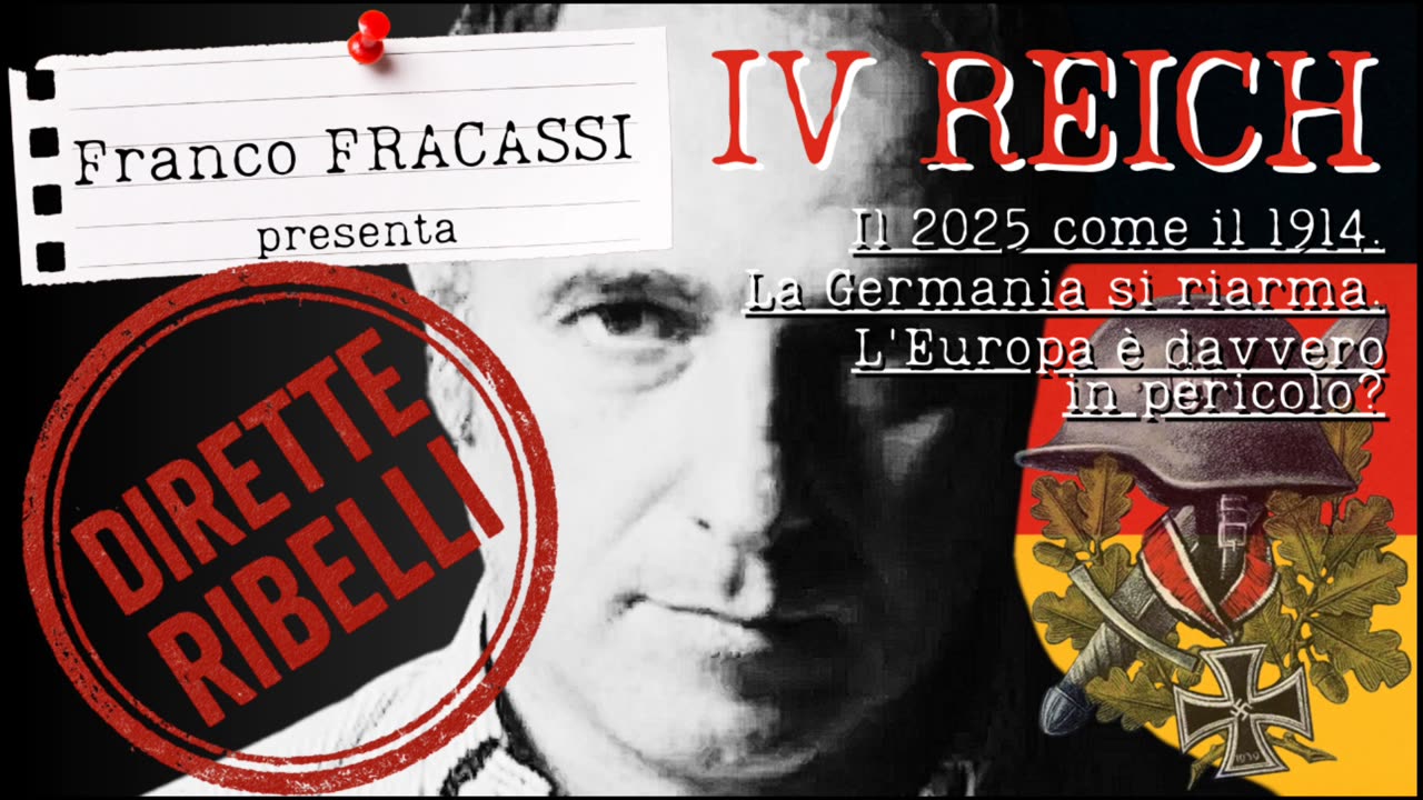 La #Germania si riarma: il 2025 come il 1914? | Franco #FRACASSI: Dirette Ribelli