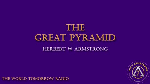 The World Tomorrow Radio- Great Pyramid