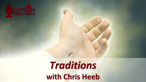 Traditions with Chris Heeb