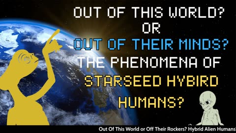 Do You Believe In Alien Hybrid Humans?