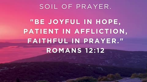 Through prayer, we develop the patience to endure and thrive.