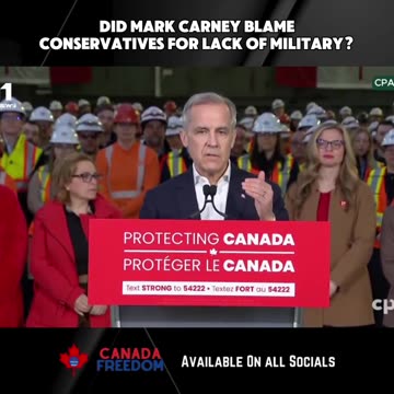 Mark Carney Blames Conservatives For Broken Military