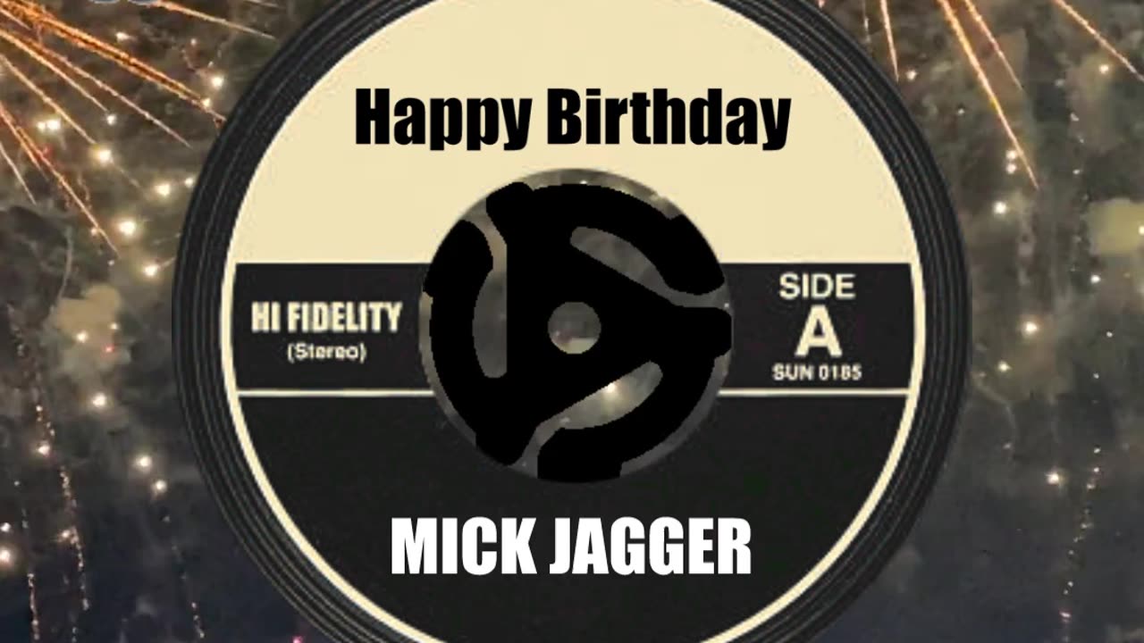 HAPPY BIRTHDAY to MICK JAGGER