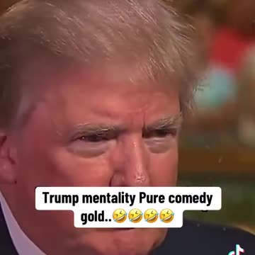 Trump mentality pure comedy gold…🤣🤣🤣🤣