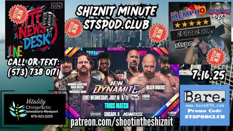 SHIZNIT MINUTE 7.16.25-BT talks DYNAMITE!