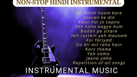 Nonstop Hindi songs instrumental, Evergreen hindi songs,Instrumental music, Soft and relaxing music.