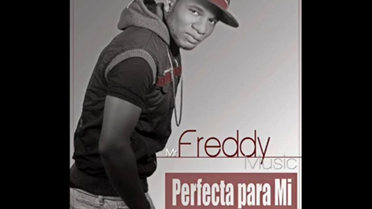 Perfecta Para Mi Mr Freddy Music