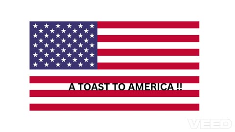 A Toast To America !!