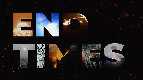 End Times - Part 1