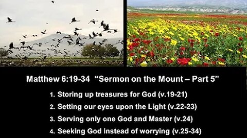 Matthew 6:19-34 “Sermon on the Mount – Part 5” - Calvary Chapel Fergus Falls