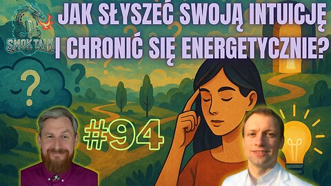 #94 SMOK TALK - JAK SŁYSZEĆ SWOJĄ INTUICJĘ I CHRONIĆ SIĘ ENERGETYCZNIE? ROZMOWA Z MARIUSZEM BRYKIEM