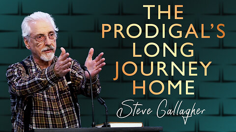 The Prodigal’s Long Journey Home