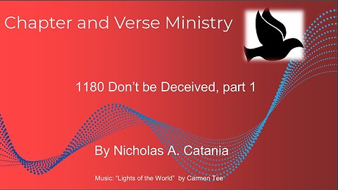 1180 Don't be Deceived, part 1