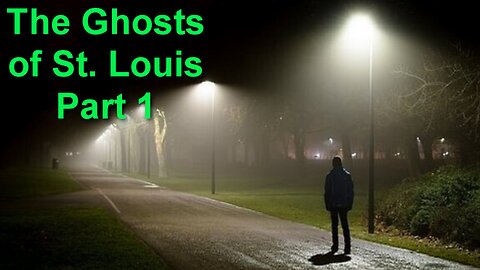 Season 1 Episode 11-The Ghosts of St. Louis Part 1