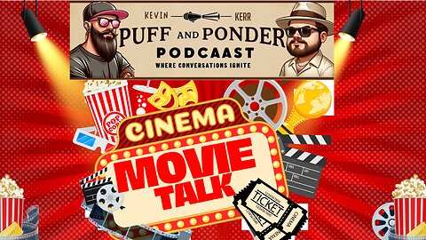 Puff and Ponder Podcast Episode 19 | Movie Talk