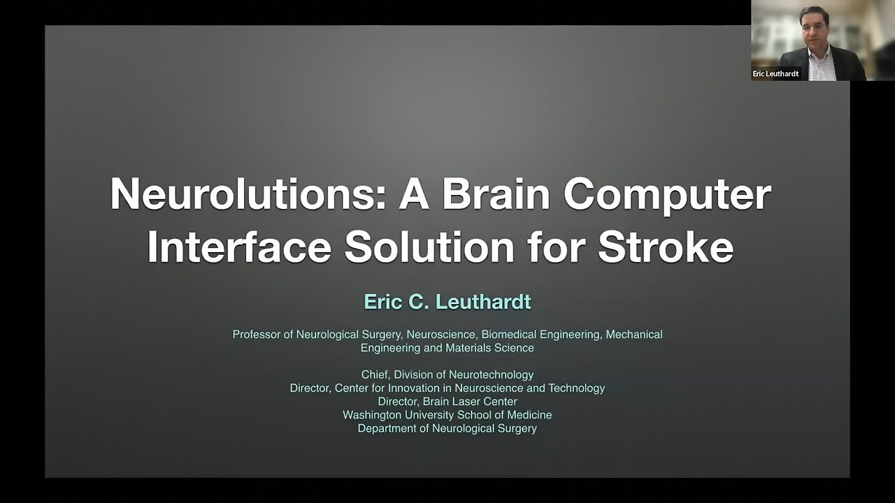 Neurolutions - A Brain Computer Interface Solution For Stroke - Prof. Eric C. Leuthardt