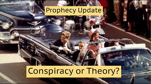 Conspiracy or Theory? - Prophecy Update