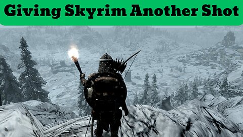 Giving Skyrim Another Chance