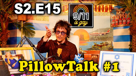 9/11 is Gay | S2.E15 PillowTalk #1