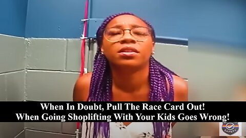Black Mom Takes Her Two Kids Shoplifting, Then Blacks White Racism When They're Caught!