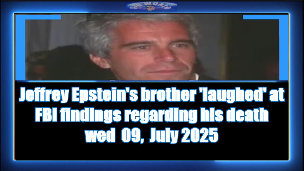 Jeffrey Epstein's brother 'laughed' at FBI findings regarding his death