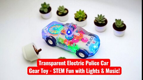 Transparent Electric Police Car Gear Toy - STEM Fun with Lights & Music!