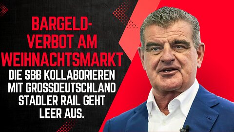 Bargeldverbot am Weihnachtsmarkt. Was würde Jesus tun? Irre: SBB-Auftrag geht nach Grossdeutschland.