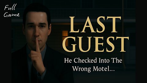 He Checked Into The Wrong Motel... | Last Guest | Full Game | Gameplay