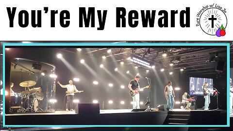 You’re My Reward | Pure Worship w/ Lisa Jo