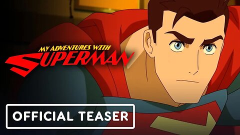 My Adventures with Superman - Official Teaser Trailer (2023) Jack Quaid, Al