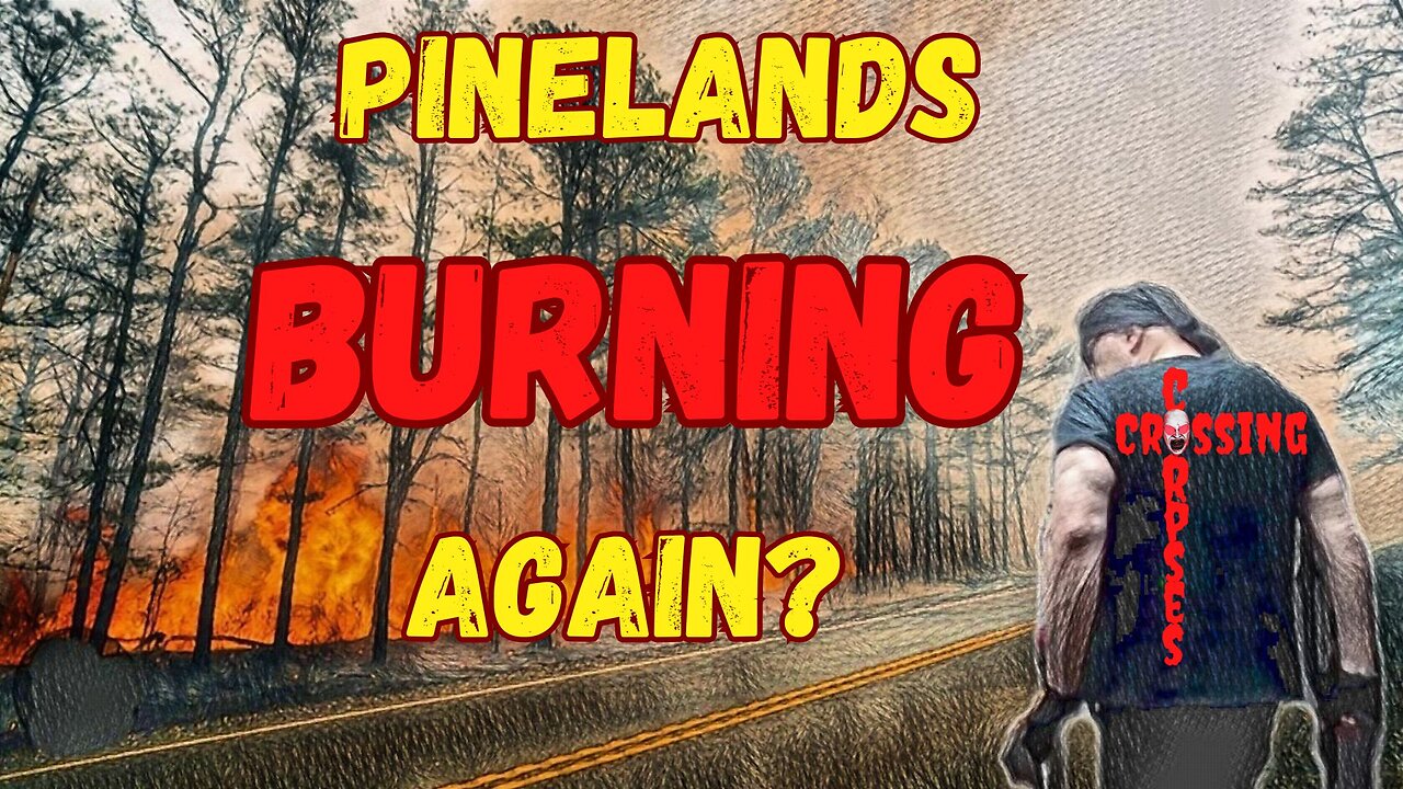 PegLegCraig 6/22/25 Pinelands Burning Again?