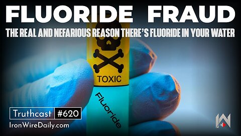 Fluoride Fraud: The Real and Nefarious Reason There’s Fluoride in Your Water | Dr. Bob Dickson