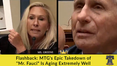 Flashback: MTG's Epic Takedown of "Mr. Fauci" Is Aging Extremely Well