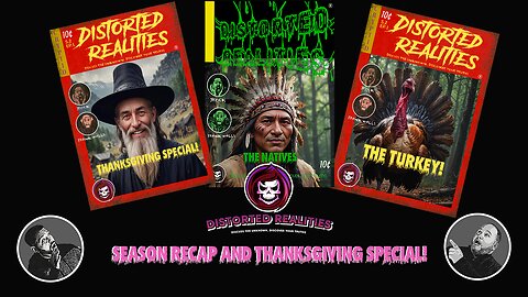 Distorted Realities Thanksgiving Special