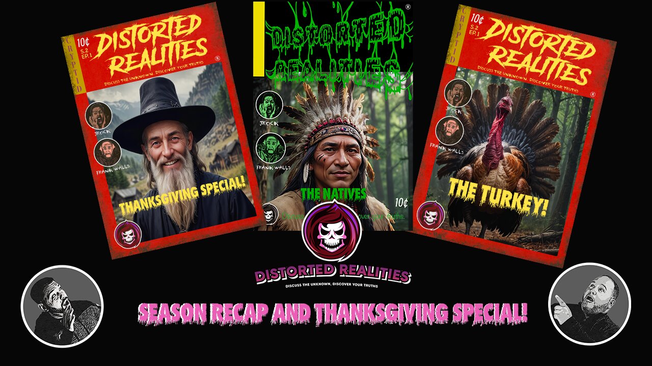 Distorted Realities Thanksgiving Special