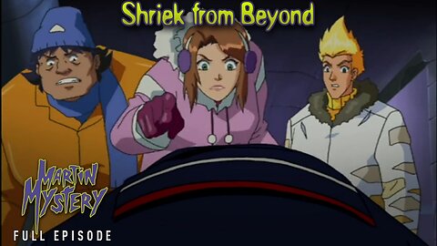 FULL EPISODE - Martin Mystery Season 1 - Episode 3: Shriek from Beyond 720p 60fps