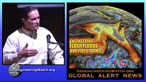 Engineering Flash Floods And Firestorms, Geoengineering Watch Global Alert News, July 19, 2025, #519 