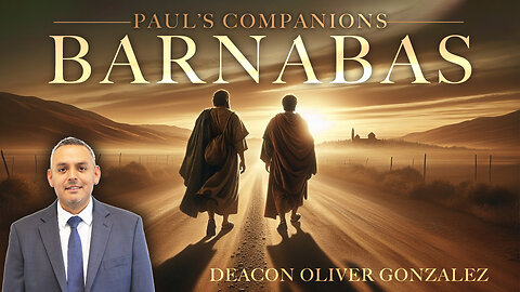 Barnabas | Deacon Oliver Gonzalez