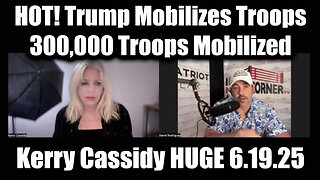 Nino Rodriguez & Kerry Cassidy HUGE 6.19.25: Trump Mobilizes Troops, 300,000 Troops Mobilized
