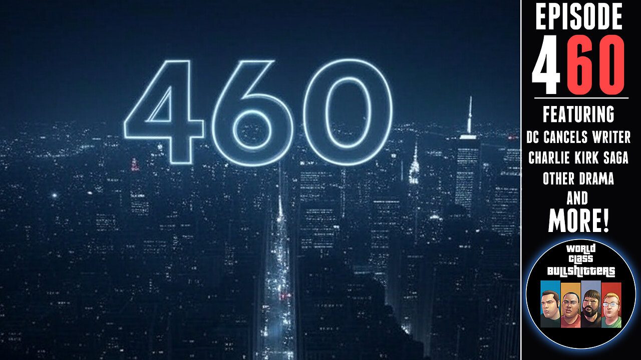 E460: DC Writer Fired Over Charlie Kirk Tweets and MORE