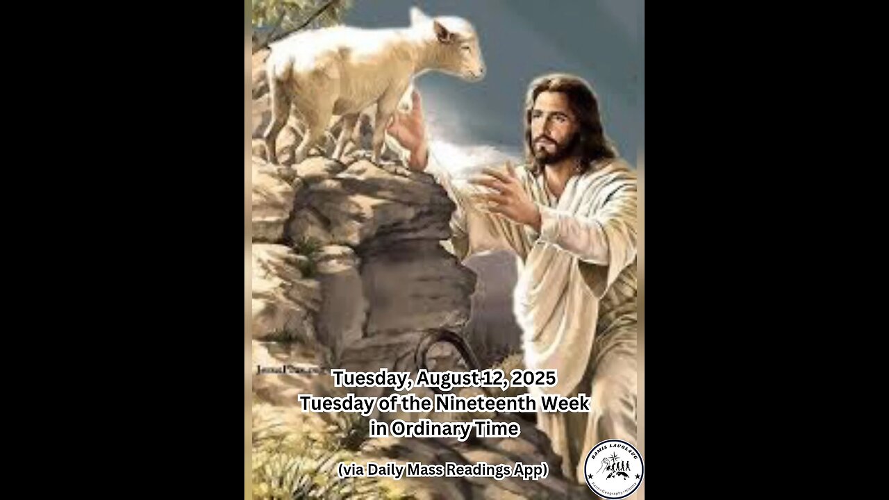 Tuesday, August 12, 2025 Tuesday of the Nineteenth Week in Ordinary Time #faith #readings
